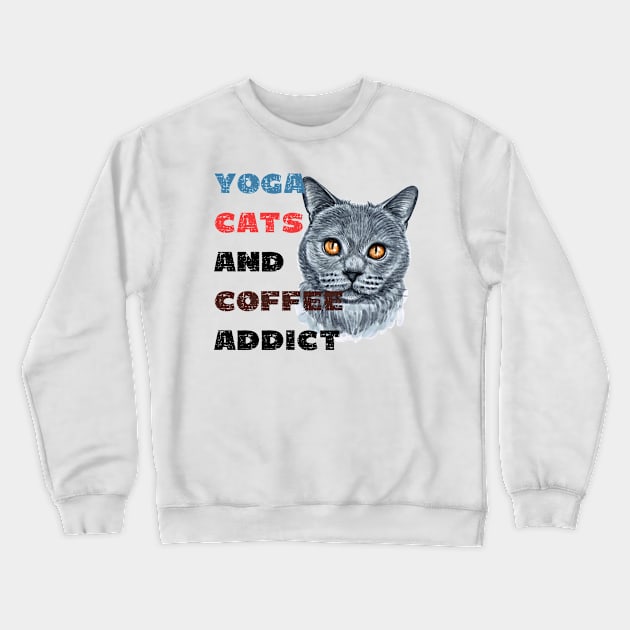 Yoga cats and coffee addict funny quote for yogi Crewneck Sweatshirt by Red Yoga